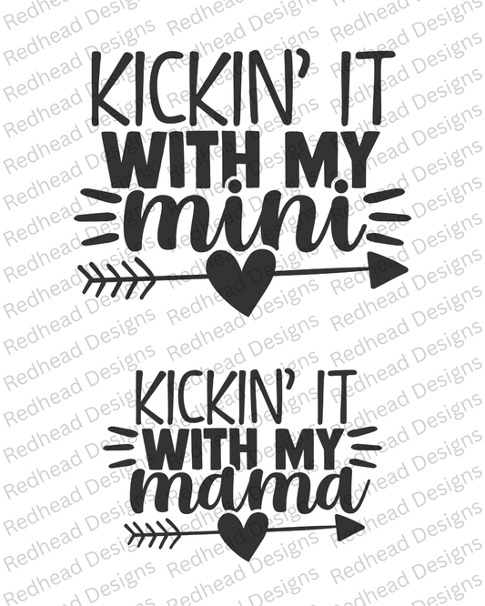 Kickin it with My Mama/ Mini