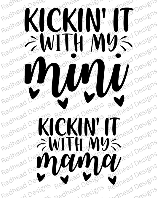 Kickin it with My Mama/ Mini