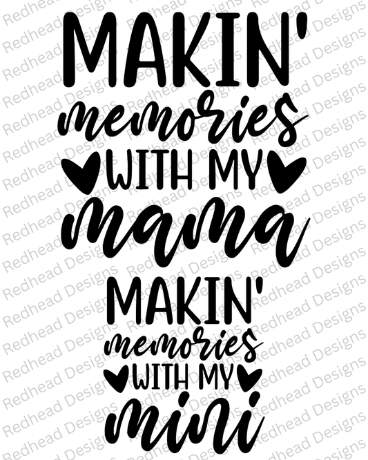Makin' Memories With My Mini/ Mama