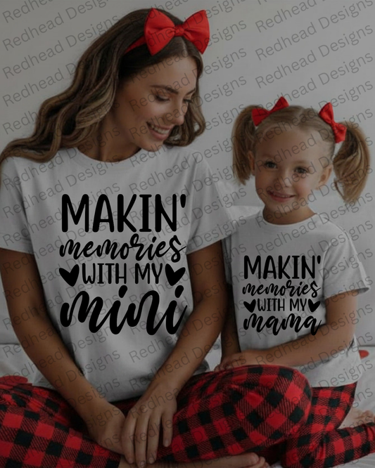 Makin' Memories With My Mini/ Mama
